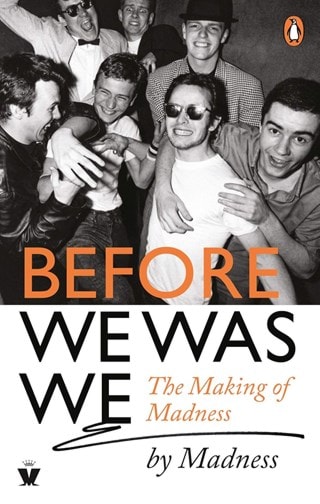 Before We Was We: The Making of Madness by Madness Paperback By Mike Barson