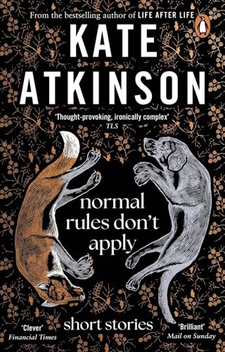 Normal Rules Don't Apply Paperback By Kate Atkinson