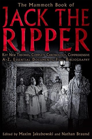 The Mammoth Book of Jack the Ripper Paperback By Maxim Jakubowski