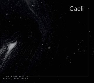 Bara Gisladottir/Skuli Sverrisson: Caeli