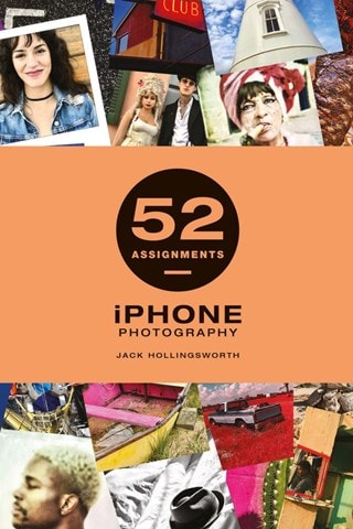 52 Assignments: Iphone Photography