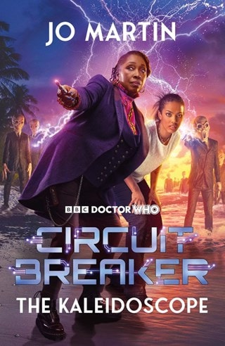 Doctor Who: The Kaleidoscope: Circuit Breaker Hardback By Jo Martin