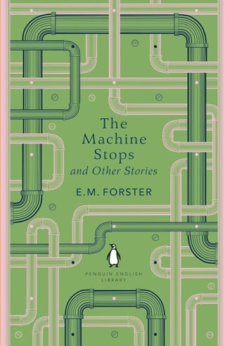 Machine Stops & Other Stories: Outpost Books Legacy Collection Paperback By E M Forster