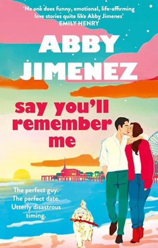 Say You'll Remember Me Paperback By Abby Jimenez