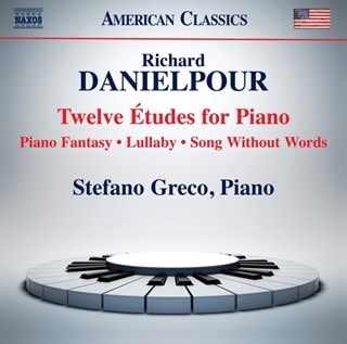 Richard Danielpour: Twelve Etudes for Piano/Piano Fantasy/...