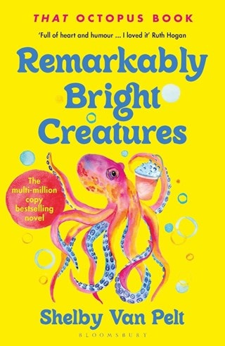 Remarkably Bright Creatures Paperback By Shelby Van Pelt