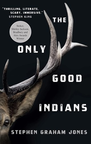 The Only Good Indians Book 1 Paperback By Stephen Graham Jones