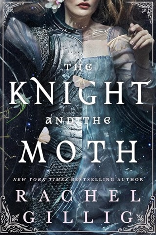 The Knight and the Moth: The Stonewater Kingdom Book 1 Paperback By Rachel Gillig