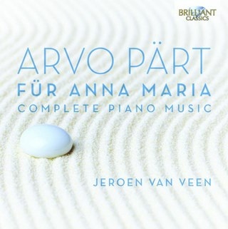 Arvo Part: Fur Anna Maria: Complete Piano Music
