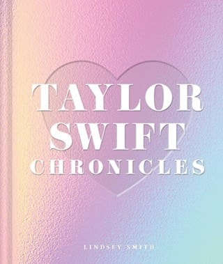 Taylor Swift Chronicles Hardback