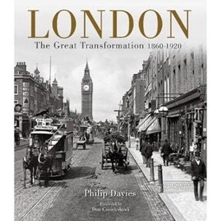 London: The Great Transformation 1860-1920 By Philip Davies