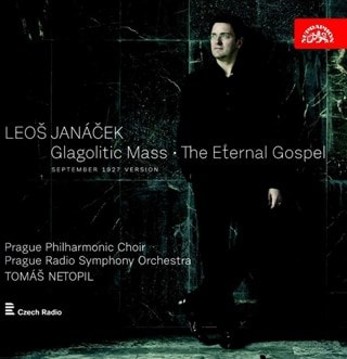 Leos Janacek: Glagolitic Mass/The Eternal Gospel