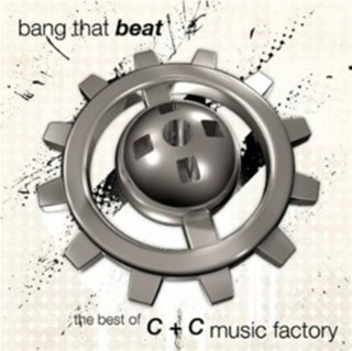 Bang That Beat: The Best of C & C Music Factory