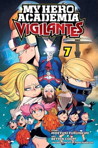 My Hero Academia: Vigilantes Vol. 7: Defend the Tower! By Kohei Horikoshi
