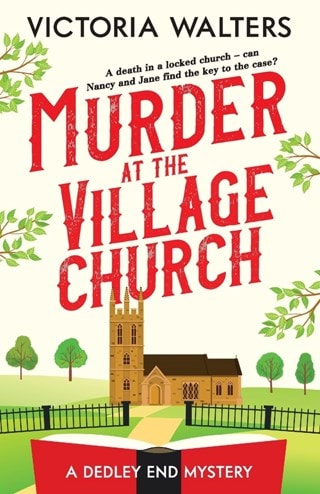 Murder at the Village Church: Dedley End Mysteries 3 Paperback By Victoria Walters