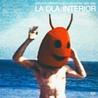 La Ola Interior Spanish Ambient & Acid Exoticism 1983 - 1990