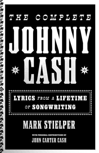 The Complete Johnny Cash: Lyrics From A Lifetime Of Songwriting Hardback By John Carter Cash