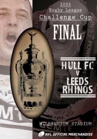 Rugby League Challenge Cup Final: 2005 - Hull FC V Leeds Rhinos