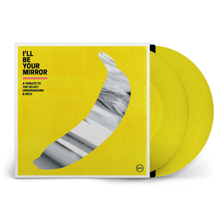 I'll Be Your Mirror: A Tribute to the Velvet Underground & Nico - Limited Edition Yellow Vinyl