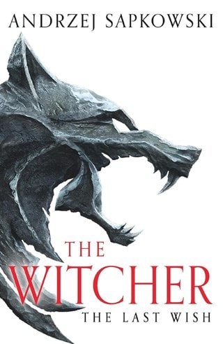 The Last Wish: The Witcher Saga Book 1 Paperback By Andrzej Sapkowski