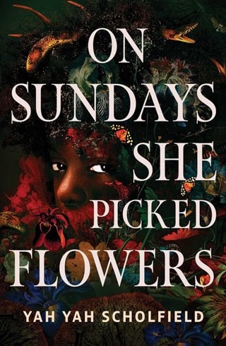 On Sundays She Picked Flowers Hardback By Yah Yah Scholfield
