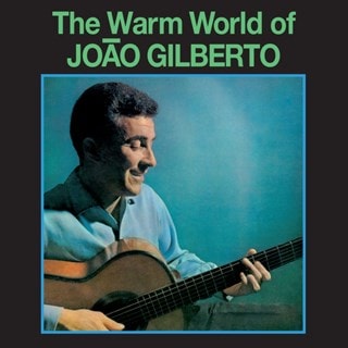 The Warm World of Joao Gilberto