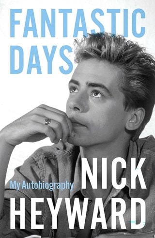 Fantastic Days: My Autobiography Hardback By Nick Heyward