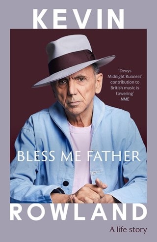 Bless Me Father: A Life Story Hardback By Kevin Rowland
