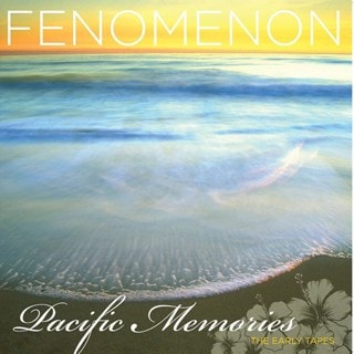 Pacific Memories: The Early Tapes