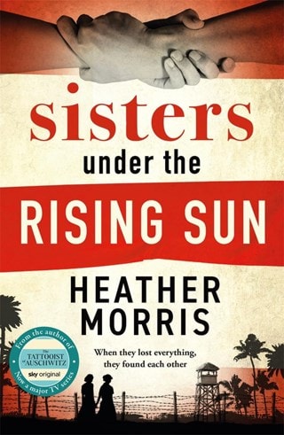 Sisters Under The Rising Sun Paperback By Heather Morris