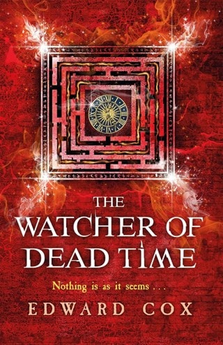The Watcher Of Dead Time: The Relic Guild Book 3 Paperback By Edward Cox