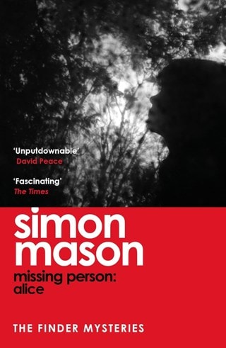 Missing Person Alice: Finder Mysteries 1 Paperback By Simon Mason