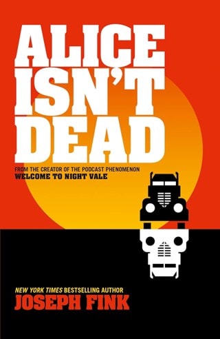 Alice Isn't Dead Paperback By Joseph Fink