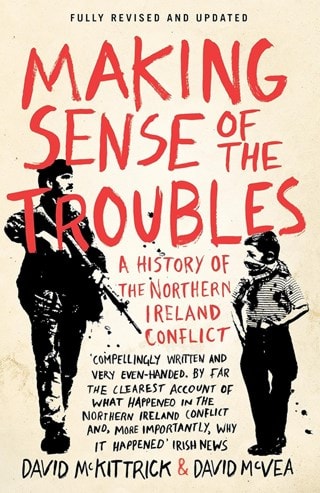 Making Sense Of The Troubles Paperback By David McKittrick & David McVea