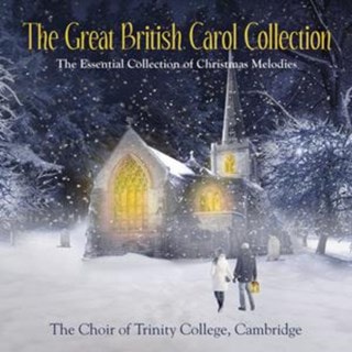 The Great British Carol Collection: The Essential Collection of Christmas Melodies