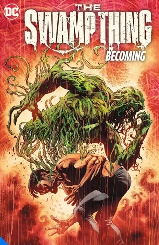The Swamp Thing Volume 1 Becoming Graphic Novel