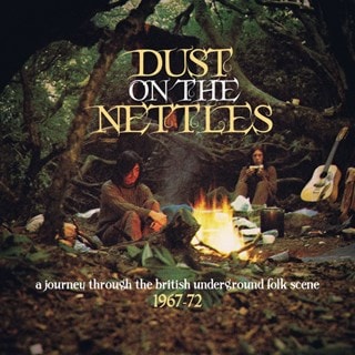 Dust On the Nettles: A Journey Through the British Folk Scene 1967-1972