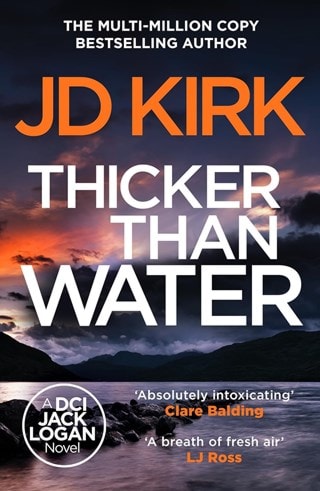 Thicker Than Water: DCI Logan Crime Thrillers 2 Paperback By JD Kirk