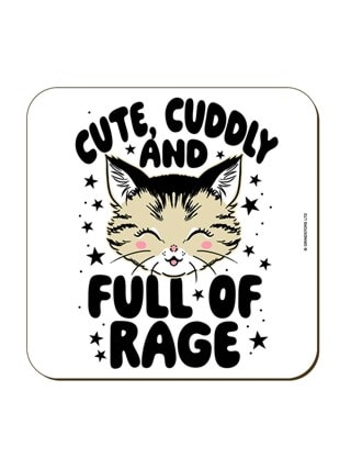 Kitsch Kitten Cute, Cuddly & Full Of Rage Coaster