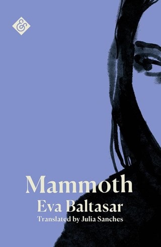 Mammoth Paperback By Eva Baltasar