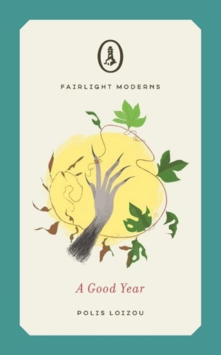 A Good Year (Fairlight Moderns) Paperback By Polis Loizou