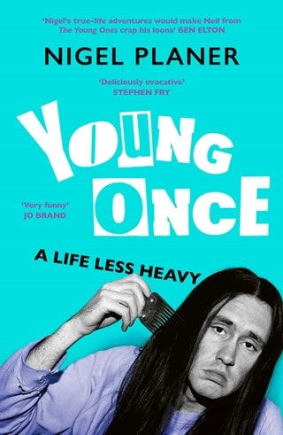 Young Once: A Life Less Heavy Paperback By Nigel Planer