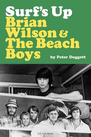 Surf's Up: Brian Wilson & The Beach Boys Paperback By Peter Doggett