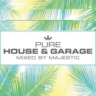 Pure House & Garage: Mixed By Majestic - Volume 2