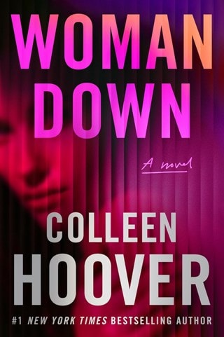 Woman Down: A Novel Paperback By Colleen Hoover