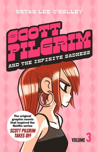 Scott Pilgrim Vol. 3: Scott Pilgrim and the Infinite Sadness By Bryan Lee O'Malley