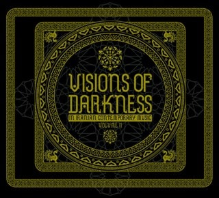 Visions of Darkness (In Iranian Contemporary Music) Vol. II