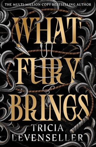 What Fury Brings: Wrath and Fury Book 1 Hardback By Tricia Levenseller