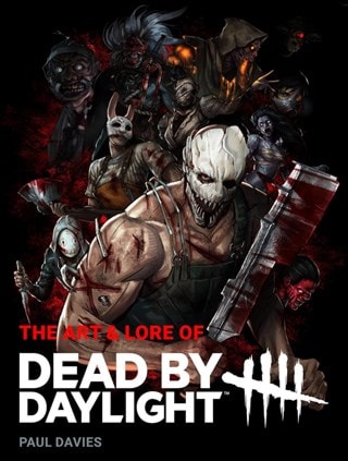 The Art & Lore Of Dead By Daylight Hardback By Paul Davies