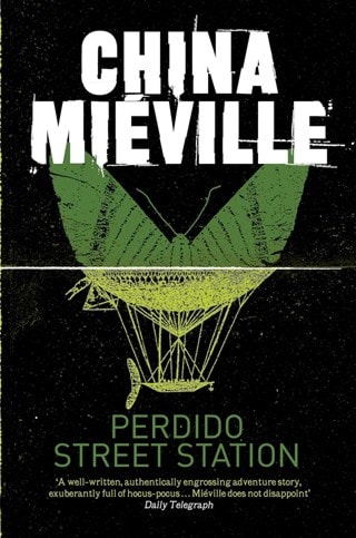 Perdido Street Station Paperback By China Mieville